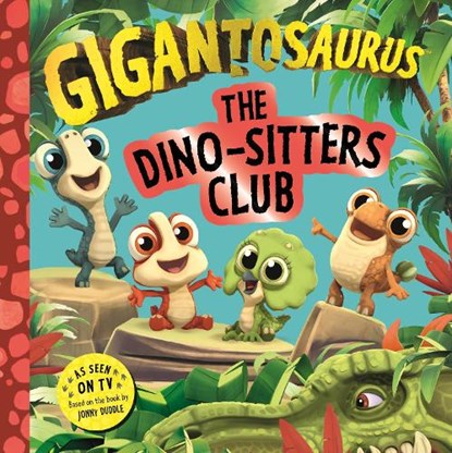 Gigantosaurus - The Dino-Sitters Club, Cyber Group Studios - Paperback - 9781800784482