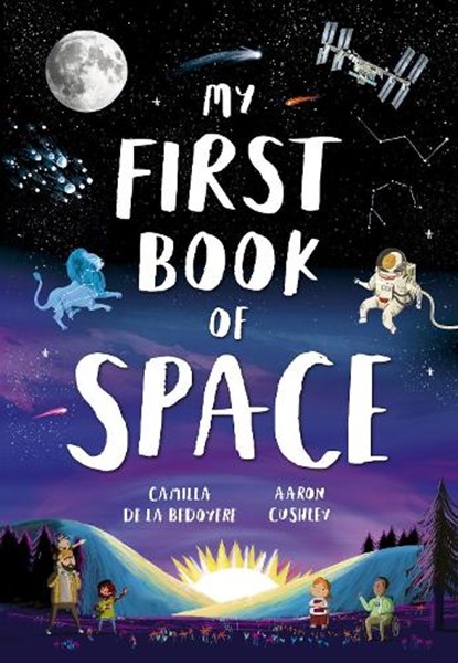 My First Book of Space, Camilla De La Bedoyere - Paperback - 9781800784741