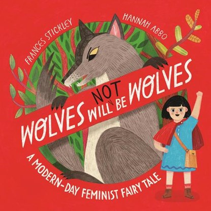 Wolves will (not) be Wolves, Frances Stickley - Paperback - 9781800784864