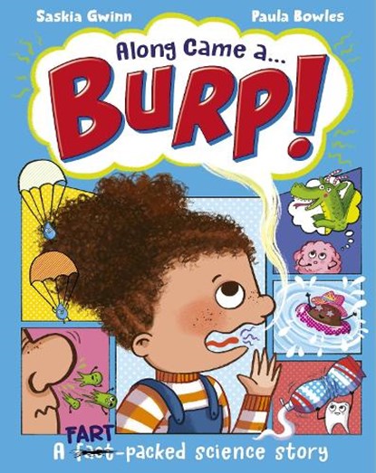 Along Came a... Burp!, Saskia Gwinn - Paperback - 9781800785175