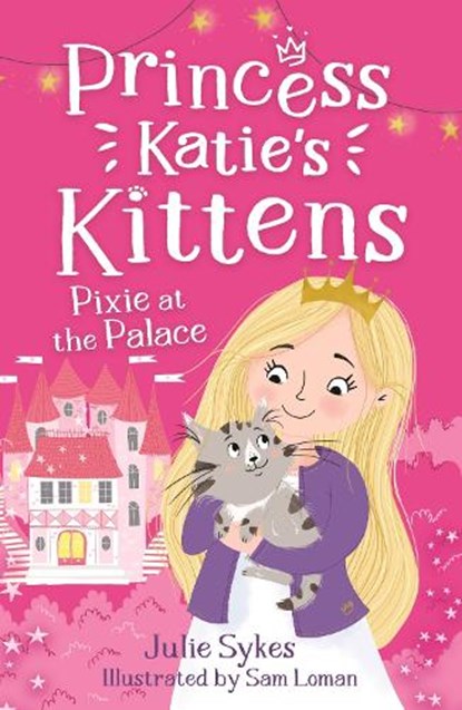 Pixie at the Palace (Princess Katie's Kittens 1), Julie Sykes - Paperback - 9781800785311