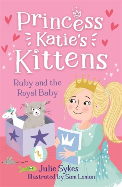 Ruby and the Royal Baby (Princess Katie's Kittens 5), Julie Sykes - Paperback - 9781800785397