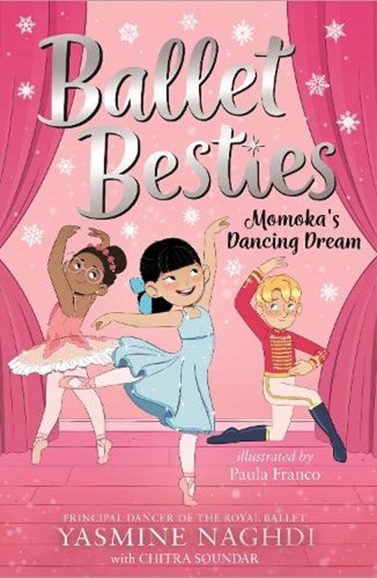 Ballet Besties: Momoka's Dancing Dream, Yasmine Naghdi ; Chitra Soundar - Paperback - 9781800785892