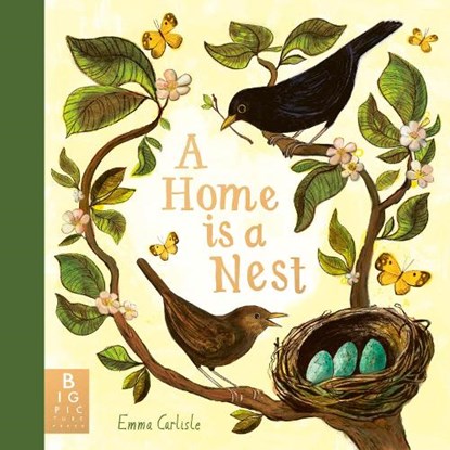 A Home is a Nest, Emma Carlisle - Gebonden - 9781800786103