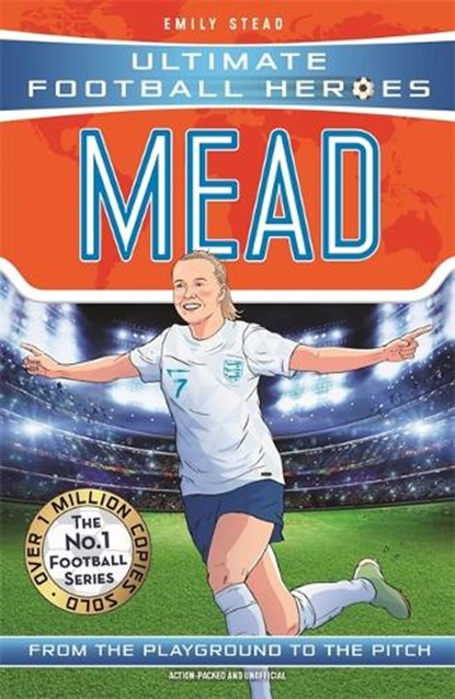 Beth Mead (Ultimate Football Heroes - The No.1 football series): Collect Them All!, Emily Stead - Paperback - 9781800786363