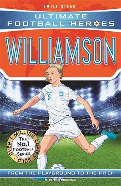Leah Williamson (Ultimate Football Heroes - The No.1 football series): Collect Them All!, Emily Stead - Paperback - 9781800786370