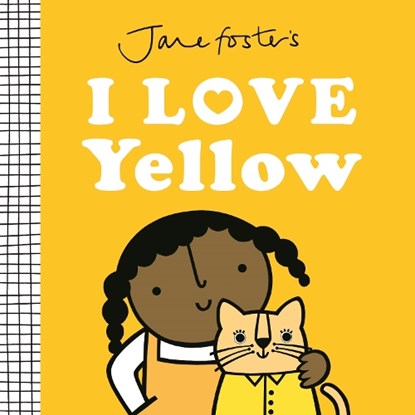 Jane Foster's I Love Yellow, Jane Foster - Gebonden - 9781800786943