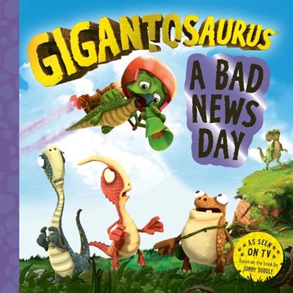 Gigantosaurus – A Bad News Day, Cyber Group Studios - Paperback - 9781800787513