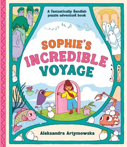 Sophie's Incredible Voyage, Aleksandra Artymowska - Gebonden - 9781800789340