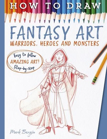How To Draw Fantasy Art, Mark Bergin - Paperback - 9781800789999