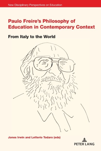 Paulo Freire's Philosophy of Education in Contemporary Context, Jones Irwin ; Letterio Todaro - Paperback - 9781800796898