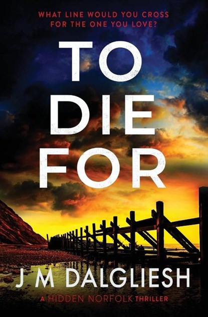 To Die For, J M Dalgliesh - Paperback - 9781800802629