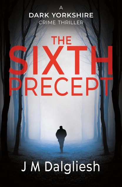 The Sixth Precept, J M Dalgliesh - Paperback - 9781800804326