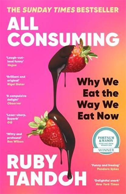 All Consuming: The instant Sunday Times bestseller, Ruby Tandoh - Paperback - 9781800810051