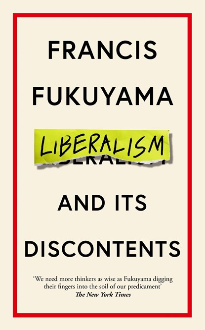 Liberalism and Its Discontents, Francis Fukuyama - Paperback - 9781800810143