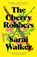The Cherry Robbers, Sarai Walker - Paperback - 9781800810327