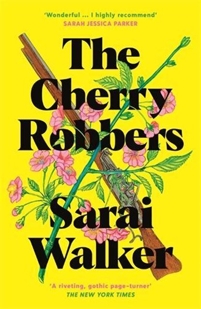 The Cherry Robbers, Sarai Walker - Paperback - 9781800810327