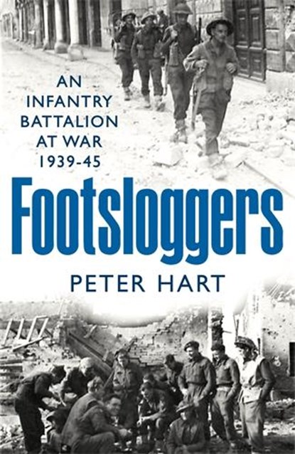 Footsloggers, Peter Hart - Paperback - 9781800810716