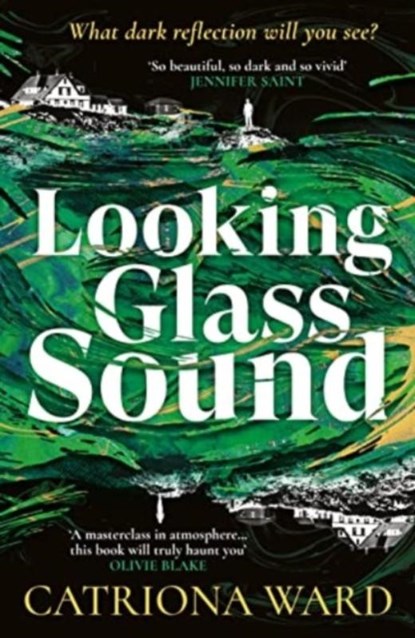 Looking Glass Sound, WARD,  Catriona - Paperback - 9781800810983