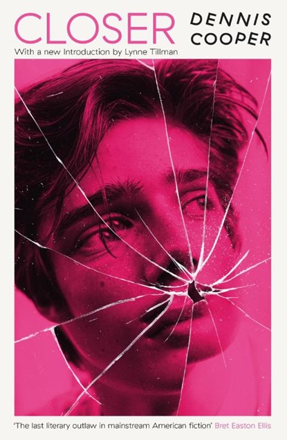 Closer, Dennis Cooper - Paperback - 9781800812895