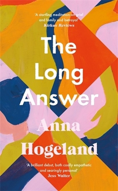 The Long Answer, Anna Hogeland - Gebonden - 9781800814714
