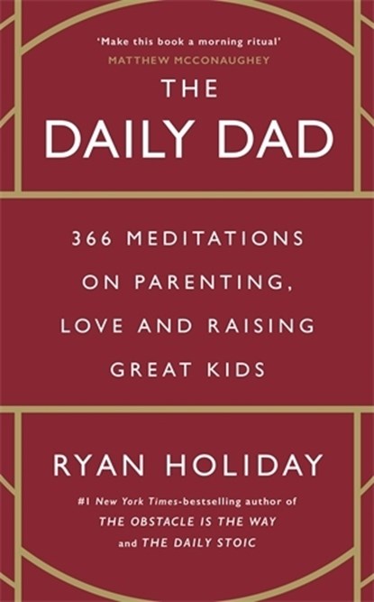 The Daily Dad, Ryan Holiday - Paperback - 9781800815032