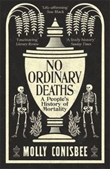 No Ordinary Deaths - Molly Conisbee - 9781800815889