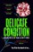 Delicate Condition, Danielle Valentine - Gebonden - 9781800818323