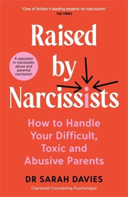 Raised by Narcissists, Dr Sarah Davies - Paperback - 9781800818842