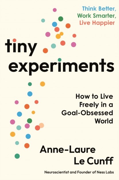 Tiny Experiments, Anne-Laure Le Cunff - Paperback - 9781800819153