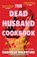 The Dead Husband Cookbook, Danielle Valentine - Paperback - 9781800819214