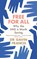 Free For All, Gavin Francis - Paperback - 9781800819252
