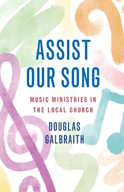 Assist Our Song, Douglas Galbraith - Paperback - 9781800830103