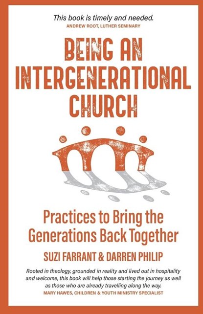 Being an Intergenerational Church, Suzi Farrant ; Darren Philip - Paperback - 9781800830363