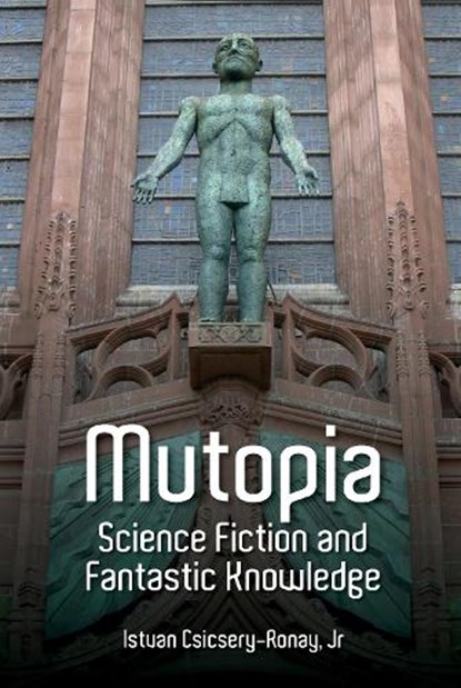 Mutopia, CSICSERY-RONAY,  Istvan, Jr - Gebonden - 9781800854673