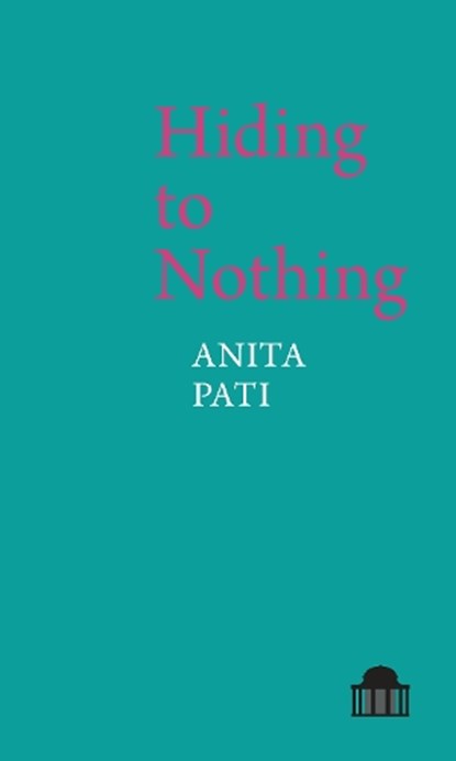 Hiding to Nothing, Anita Pati - Paperback - 9781800854826