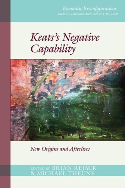 Keats’s Negative Capability, Brian Rejack ; Michael Theune - Paperback - 9781800856721