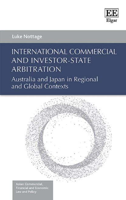 International Commercial and Investor-State Arbitration, Luke Nottage - Gebonden - 9781800880818