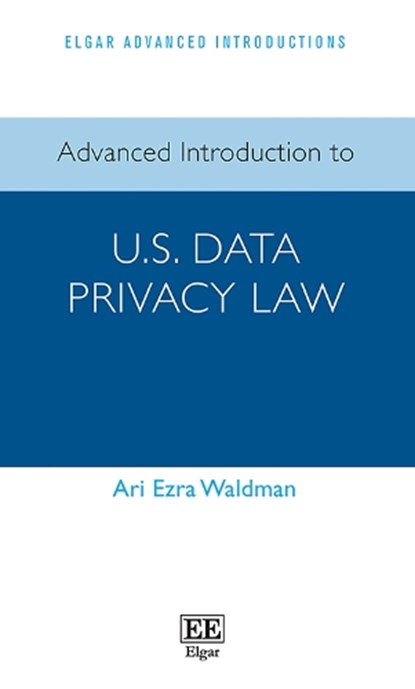 Advanced Introduction to US Data Privacy Law, Ari E. Waldman - Paperback - 9781800881457