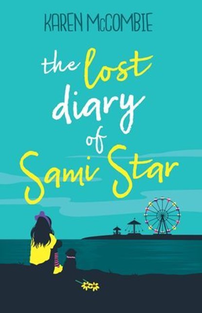The Lost Diary of Sami Star, Karen McCombie - Ebook - 9781800900271