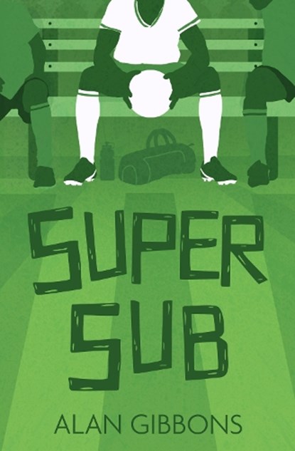 Super Sub, Alan Gibbons - Paperback - 9781800900622