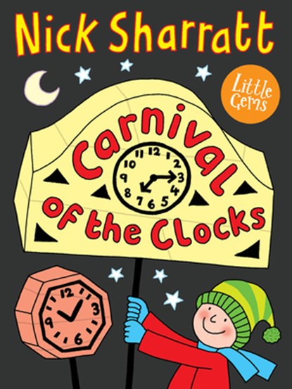Carnival of the Clocks, Nick Sharratt - Paperback - 9781800901285