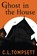Ghost in the House, C. L. Tompsett - Paperback - 9781800901339