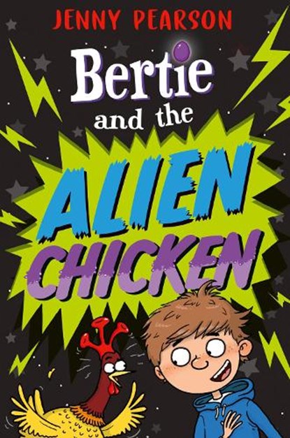 Bertie and the Alien Chicken, Jenny Pearson - Paperback - 9781800901810