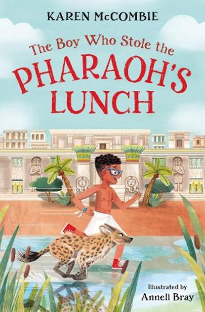 The Boy Who Stole the Pharaoh's Lunch, Karen McCombie - Paperback - 9781800902015