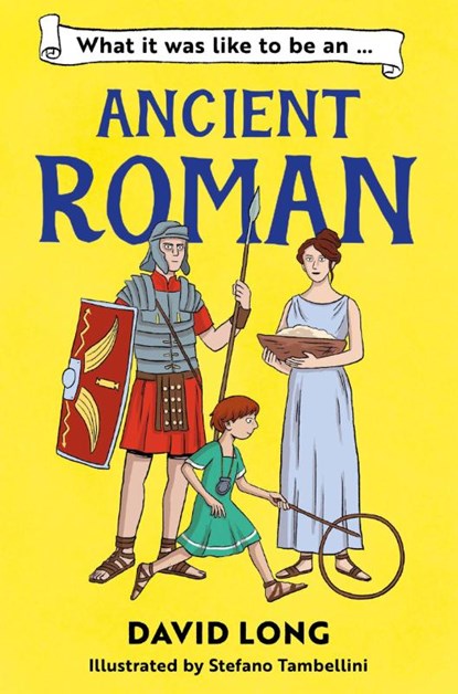 What It Was Like to be an Ancient Roman, David Long - Paperback - 9781800902138