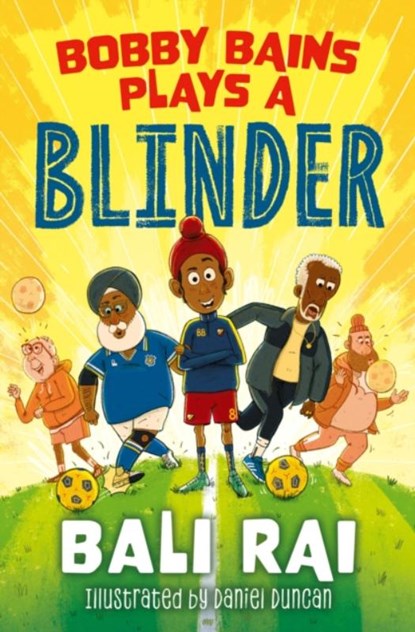 Bobby Bains Plays a Blinder, Bali Rai - Paperback - 9781800902541