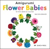 Amigurumi Flower Babies - Bas den Braver - 9781800920125