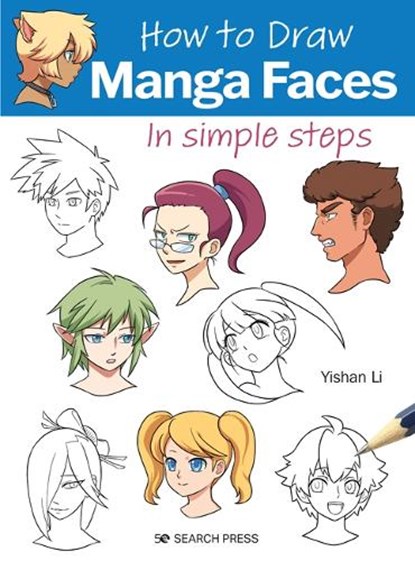 How to Draw: Manga Faces, Yishan Li - Paperback - 9781800921153