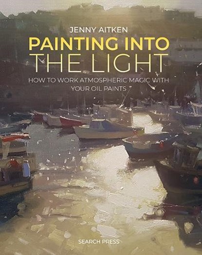 Painting into the Light, Jenny Aitken - Paperback - 9781800921276